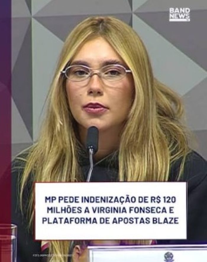 MP do DF processa Blaze e Virginia Fonseca; MP pede indenização por danos morais R$ 120 milhões.